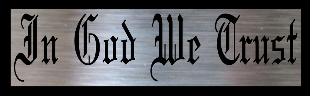 "In God We Trust" Metal Stencil (14 gauge steel)