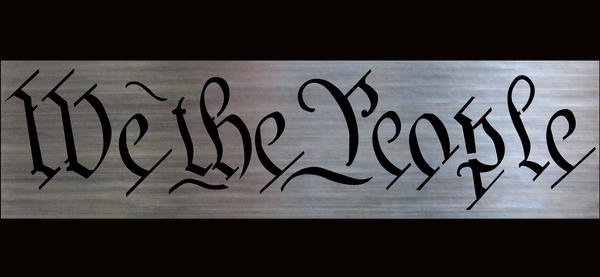 "We The People" Metal Stencil (14 gauge steel)