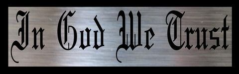 "In God We Trust" Metal Stencil (14 gauge steel)